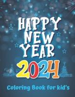 Happy New Year 2024 Coloring Book For Kids