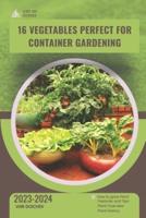 16 Vegetables Perfect for Container Gardening