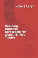 Scalping Success - Strategies for Quick 15 Pips Trades