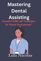 Mastering Dental Assisting