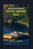 Guide De Voyage À Rio De Janeiro 2023