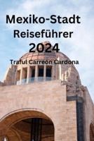 Mexiko-Stadt Reiseführer 2024