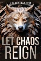 Let Chaos Reign