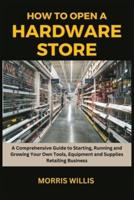 How to Open a Hardware Store