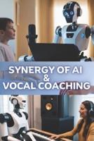 Synergy of AI and Vocal Coaching