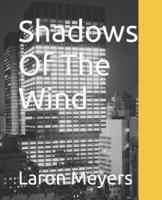 Shadows Of The Wind