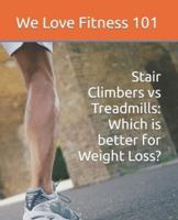 Stair Climbers Vs Treadmills