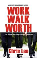 Work Walk Worth - Narratives of Rare Career Success