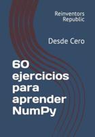 60 Ejercicios Para Aprender NumPy