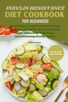 Insulin Resistance Diet Cookbook for Beginners