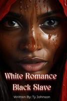 White Romance, Black Slave