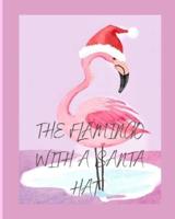 The Flamingo With a Santa Hat