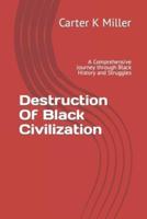 Destruction Of Black Civilization