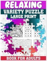 Relaxing Variety Puzzle Book For Adults
