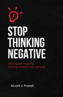 Stop Thinking Negative