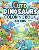 Cute Dinosaurs Coloring Book for Kids