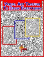 Visual Art Tracing To Draw Everything