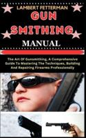 Gun Smithing Manual