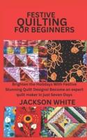Festive Quilting for Beginners