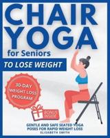 Chair Yoga for Seniors - To Lose Weight