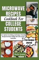 Microwave Recipes Cookbook For College Students