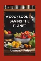 A Cookbook to Saving the Planet