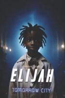 Elijah of Tomorrow City
