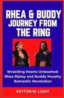 Rhea and Buddy's Journey from the Ring