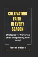 Cultivating Faith in Every Season