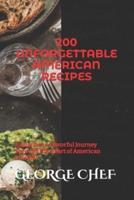 200 Unforgettable American Recipes