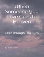 When Someone You Love Goes to Heaven