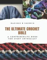 The Ultimate Crochet Bible