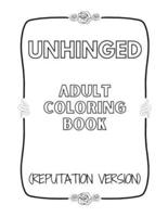 Unhinged Adult Coloring Book (Reputation Version)