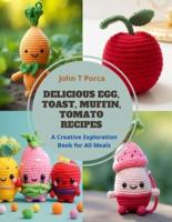 Delicious Egg, Toast, Muffin, Tomato Recipes