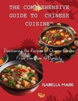 The Comprehensive Guide to Chinese Cuisine