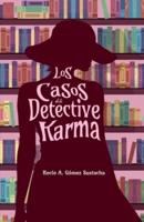 Los Casos De La Detective Karma (Serie Detective Karma N° 1)