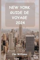 New York Guide De Voyage 2024
