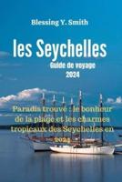Les Seychelles Guide De Voyage 2024