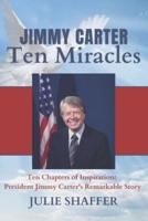Jimmy Carter Ten Miracles