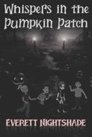 Whispers in the Pumpkin Patch