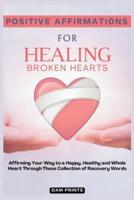 Positive Affirmations for Healing Broken Hearts