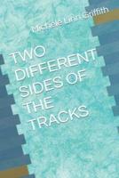 Two Different Sides of the Tracks