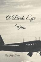 A Birds Eye View