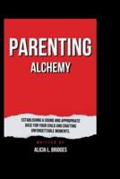 Parenting Alchemy