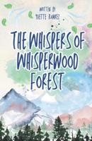 The Whispers of Whisperwood Forest