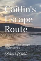 Caitlin's Escape Route