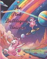 The Pink Bubblegum Unicorn
