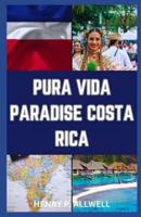 Pura Vida Paradise Costa Rica