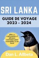 Guide De Voyage Du Sri Lanka 2023 - 2024