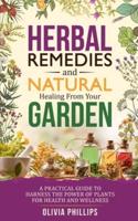 Herbal Remedies & Natural Healing from Your Garden